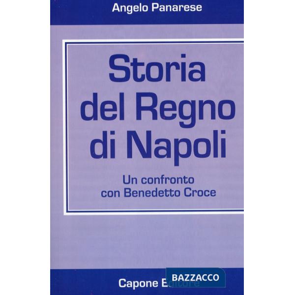 Storia del Regno di Napoli. Un confronto con Benedetto Croce