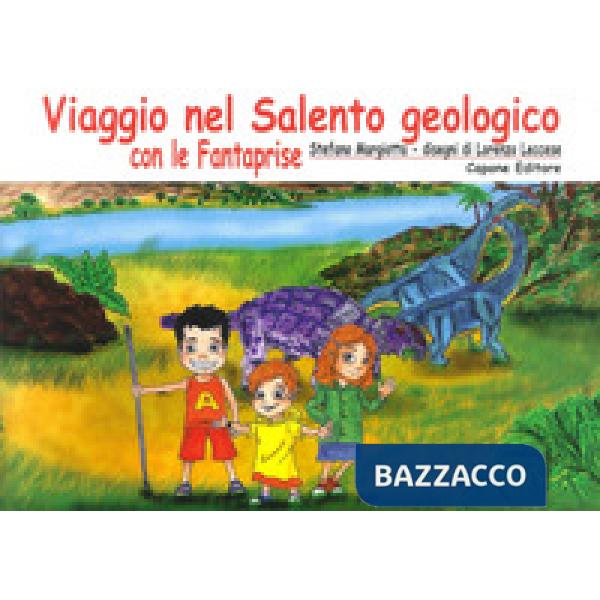 Viaggio nel Salento geologico con le fantaprise