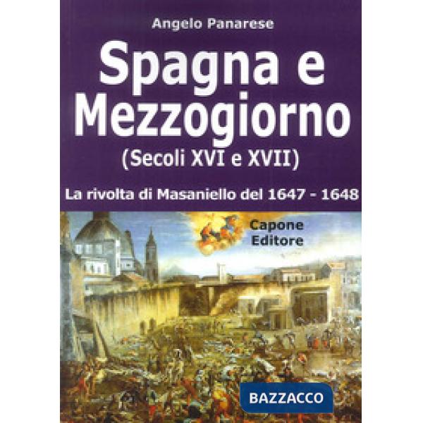 Spagna e Mezzogiorno (secoli XVI e XVII). La rivolta di Masaniello del 1647-48