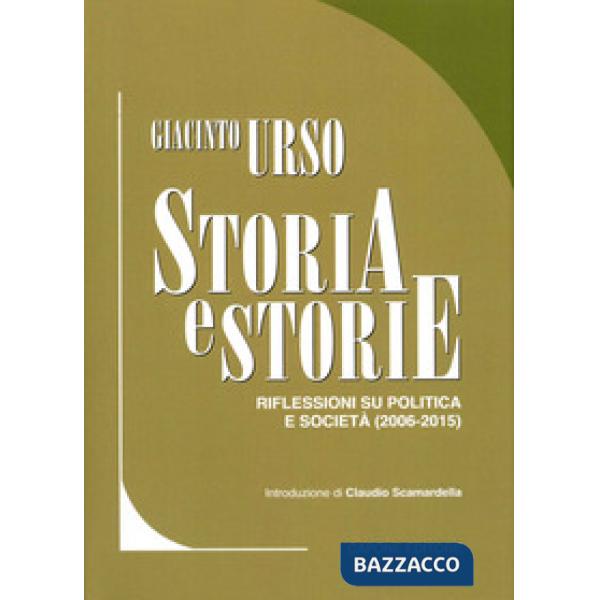 Storia e storie. Riflessioni su politica e società (2006-2015). Vol. 2