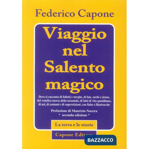 Viaggio nel Salento magico