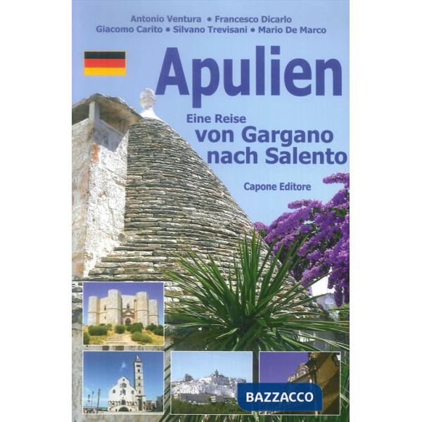 Puglia. Dal Gargano al Salento. Ediz. tedesca
