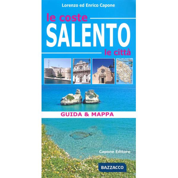 Salento. Le coste, le città. Guida & mappa. Con cartina