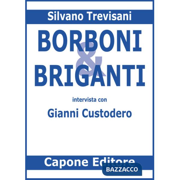 Borboni e briganti. Intervista con Gianni Custodero