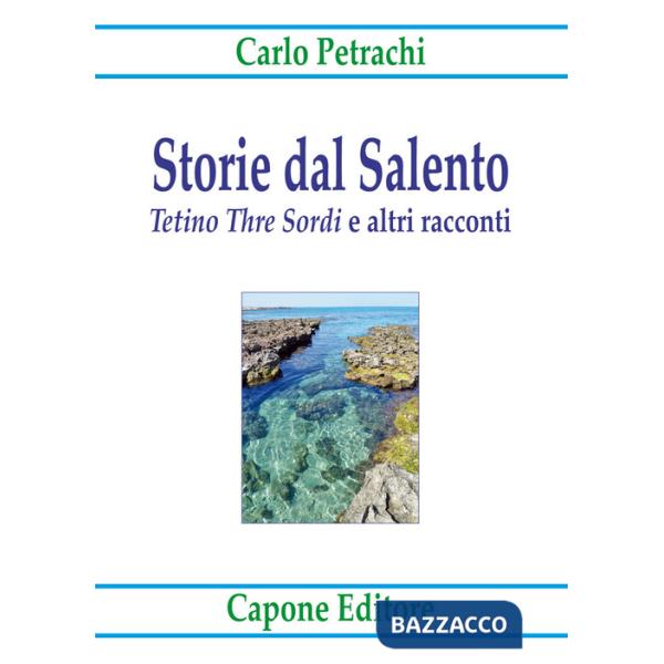 Storie dal Salento. «Tetino Thre Sordi» e altri racconti