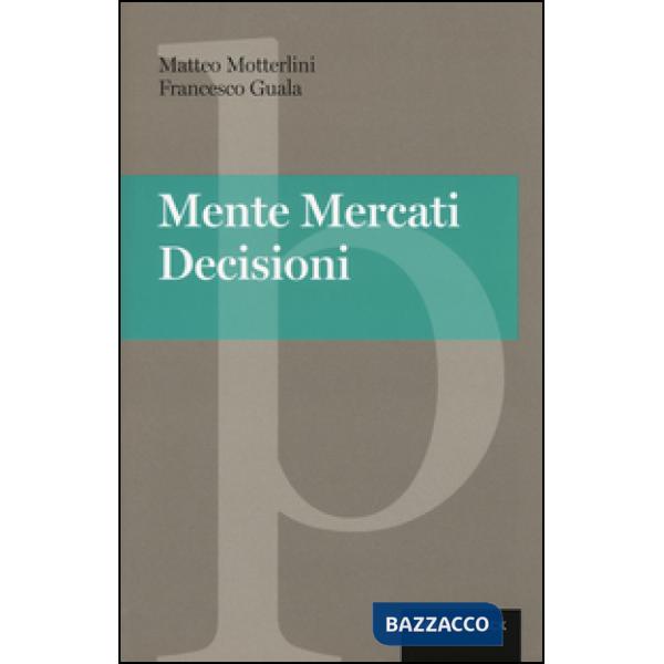 Mente, mercati, decisioni