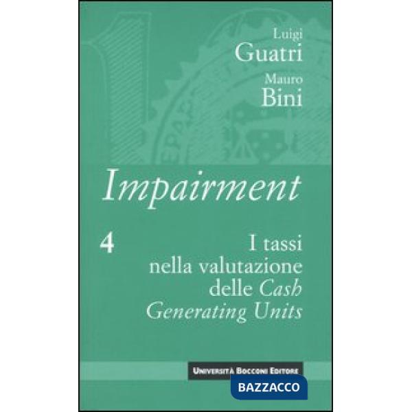 Impairment. Vol. 4: I tassi nella valutazione delle Cash Generating Units