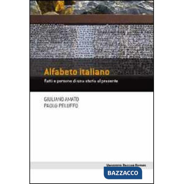 Alfabeto italiano. Fatti e persone di una storia al presente