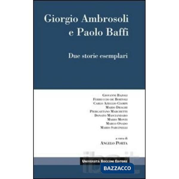 Giorgio Ambrosoli e Paolo Baffi. Due storie esemplari