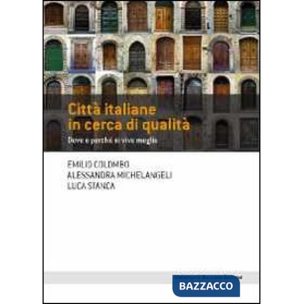 Città italiane in cerca di qualità. Dove e perché si vive meglio