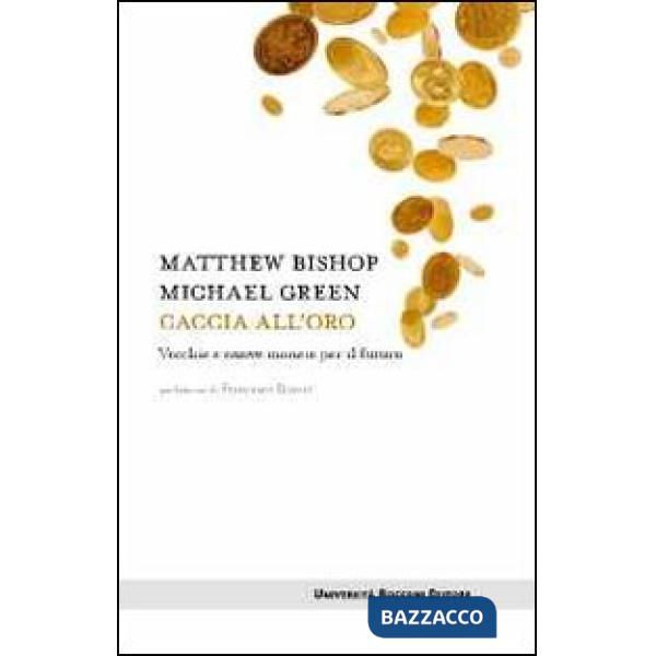 Caccia all'oro. Vecchie e nuove monete per il futuro