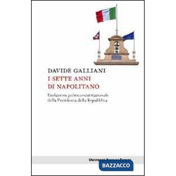 Sette anni di Napolitano. Evoluzione politico-costituzionale della Presidenza della Repubblica (I)