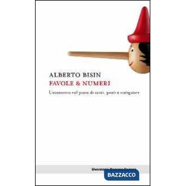 Favole & numeri. L'economia nel paese di santi, poeti e navigatori