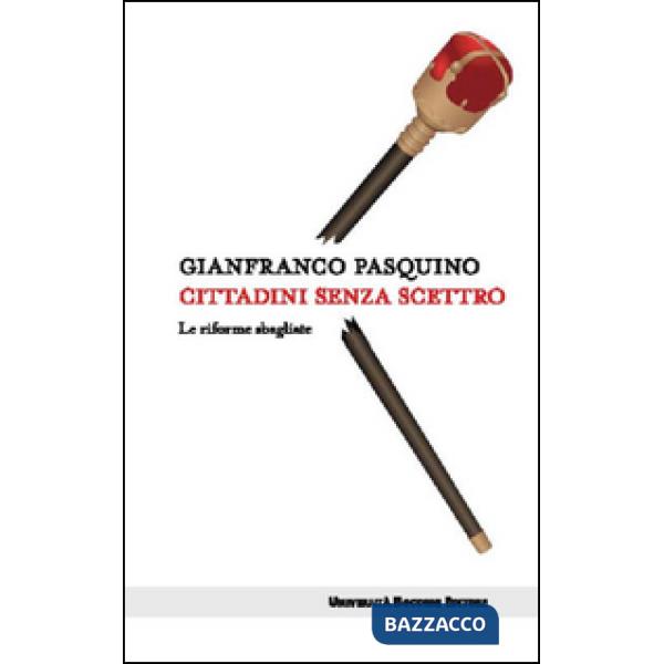 Cittadini senza scettro. Le riforme sbagliate