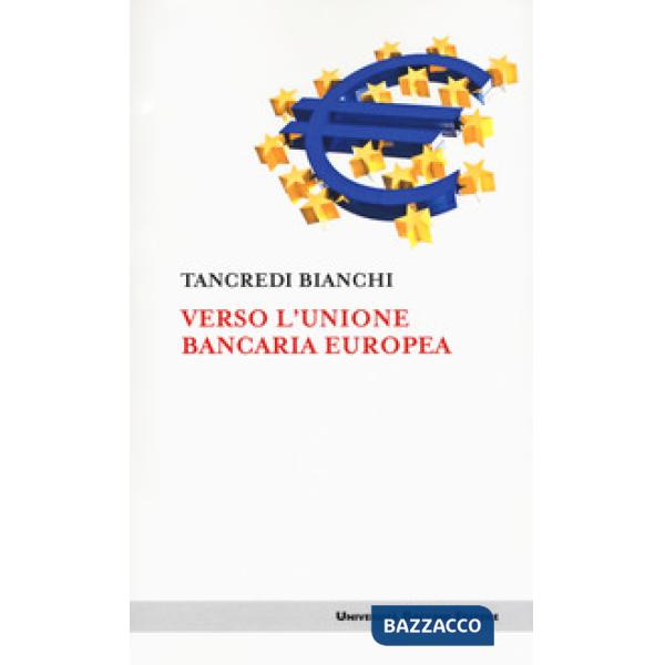 Verso l'unione bancaria europea