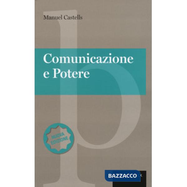 Comunicazione e potere. Nuova ediz.