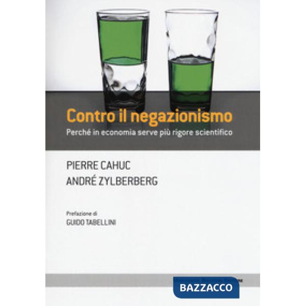 Contro il negazionismo. Perché in economia serve più rigore scientifico