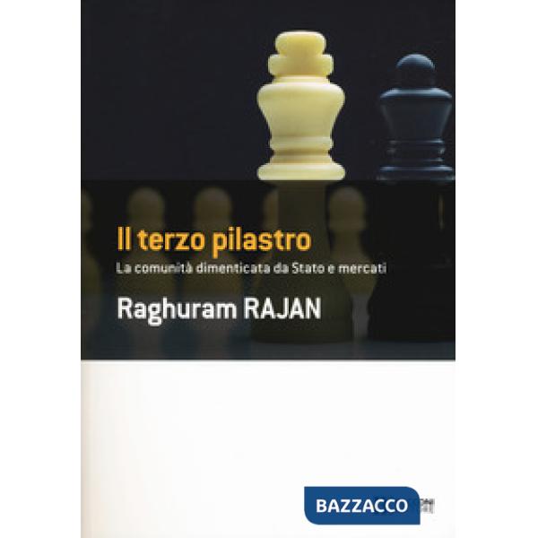 Terzo pilastro. La comunità dimenticata da stato e mercati (Il)