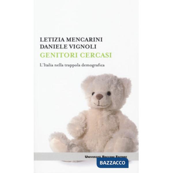 Genitori cercasi. L'Italia nella trappola demografica