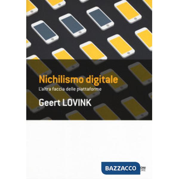 Nichilismo digitale. L'altra faccia delle piattaforme