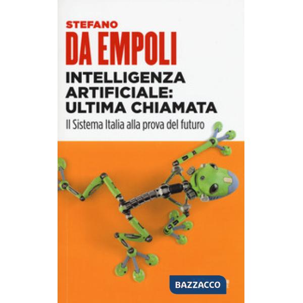 Intelligenza artificiale: ultima chiamata. Il sistema Italia alla prova del futu