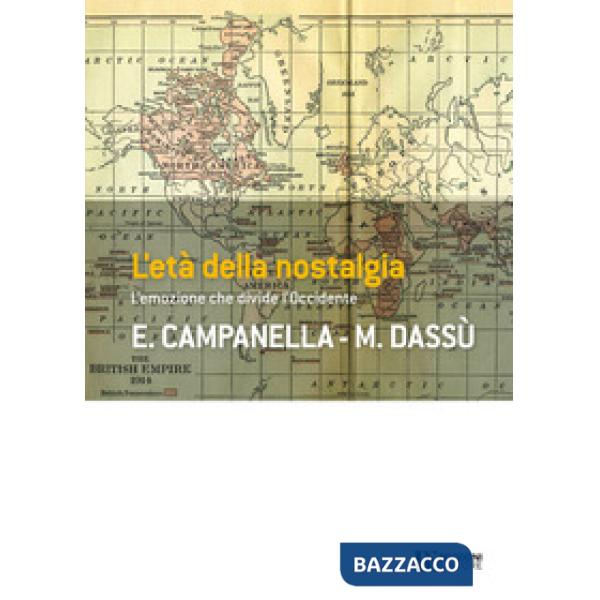 Età della nostalgia. L'emozione che divide l'Occidente (L')