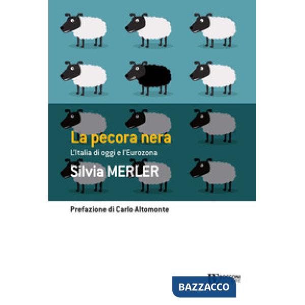 Pecora nera. L'Italia di oggi e l'eurozona (La)