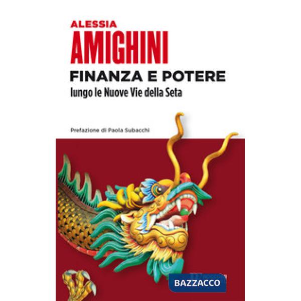 Finanza e potere lungo le Nuove Vie della Seta