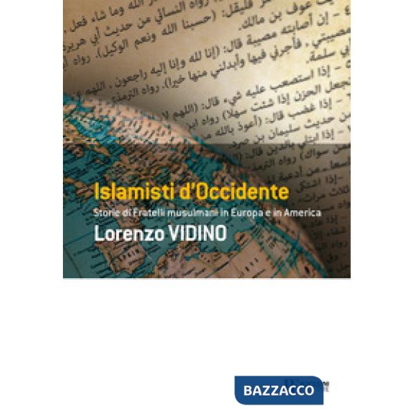 Islamisti di Occidente. Storie di Fratelli Musulmani in Europa e in America