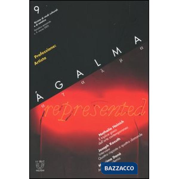 Ágalma (2005). Vol. 9: Professione: artista
