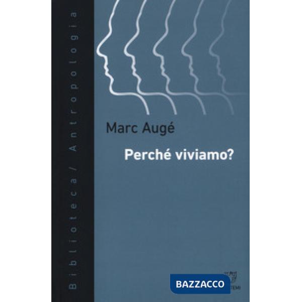 Perché viviamo?