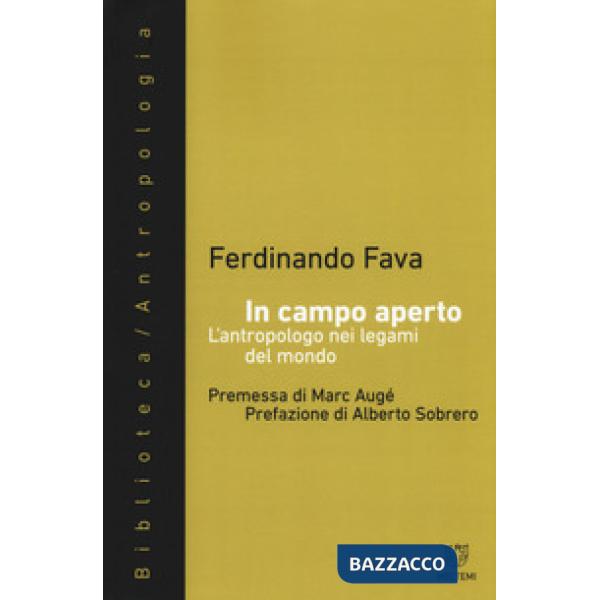 Campo aperto. L'antropologo nei legami del mondo (In)