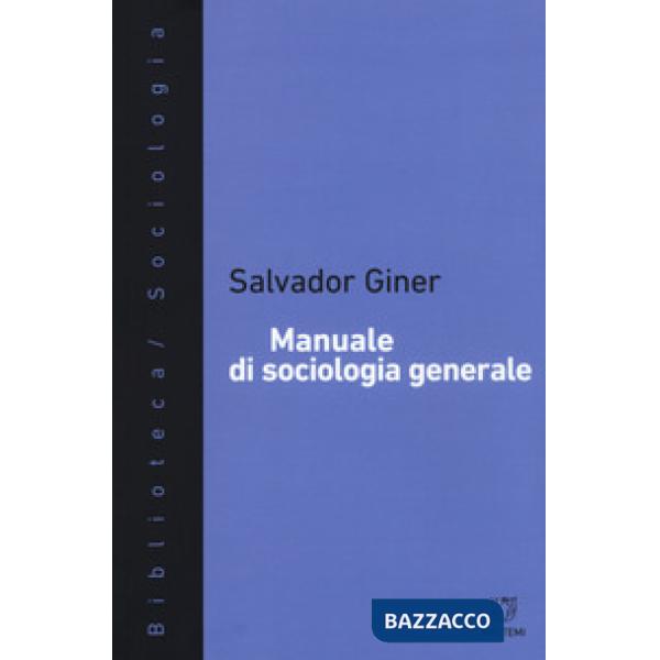 Manuale di sociologia generale. Nuova ediz.