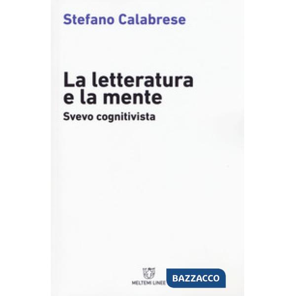 Letteratura e la mente. Svevo cognitivista (La)