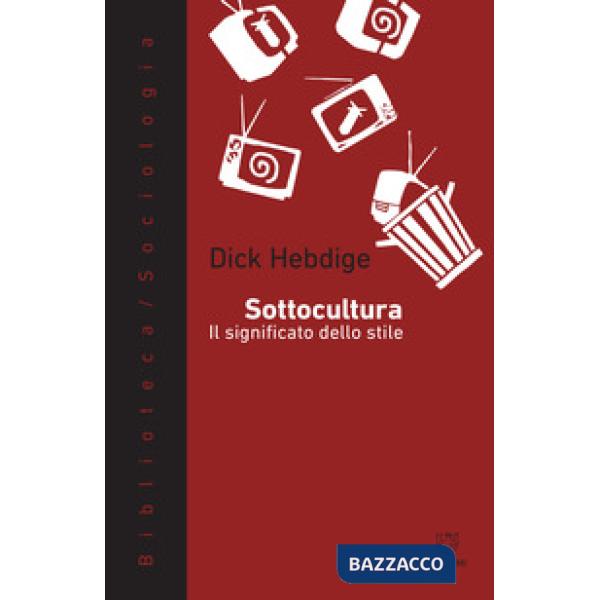 Sottocultura. Il significato dello stile