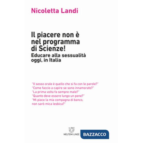 Piacere non è nel programma di scienze! Educare alla sessualità oggi in Italia (