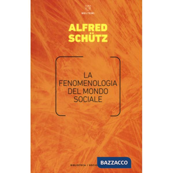 Fenomenologia del mondo sociale (La)