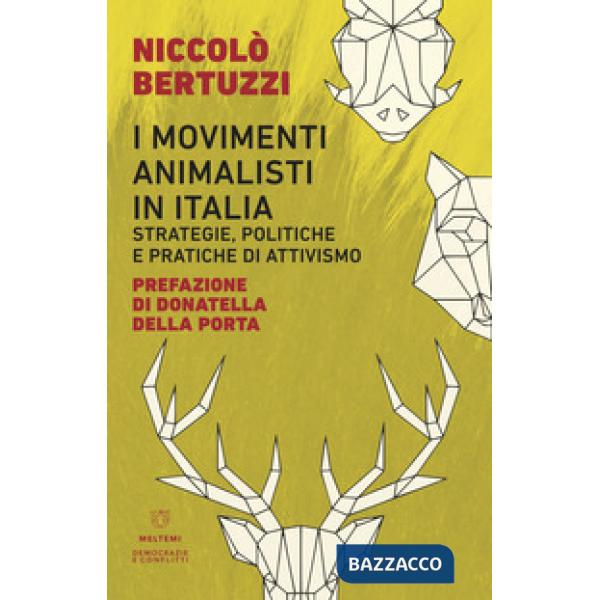 Movimenti animalisti in Italia. Strategie, politiche e pratiche di attivismo (I)