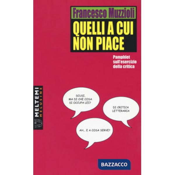 Quelli a cui non piace. Pamphlet sull'esercizio della critica