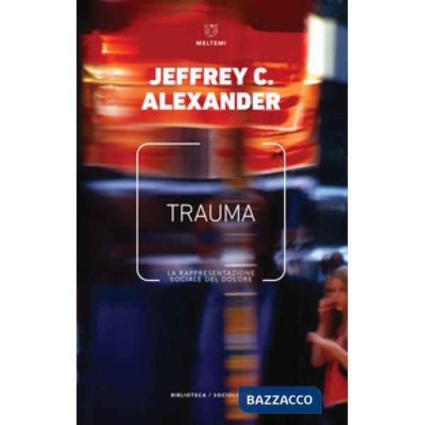 Trauma. La rappresentazione sociale del dolore