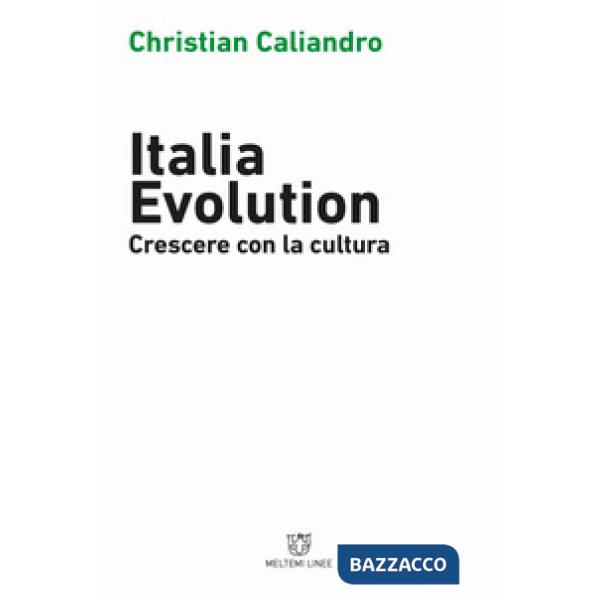 Italia evolution. Crescere con la cultura