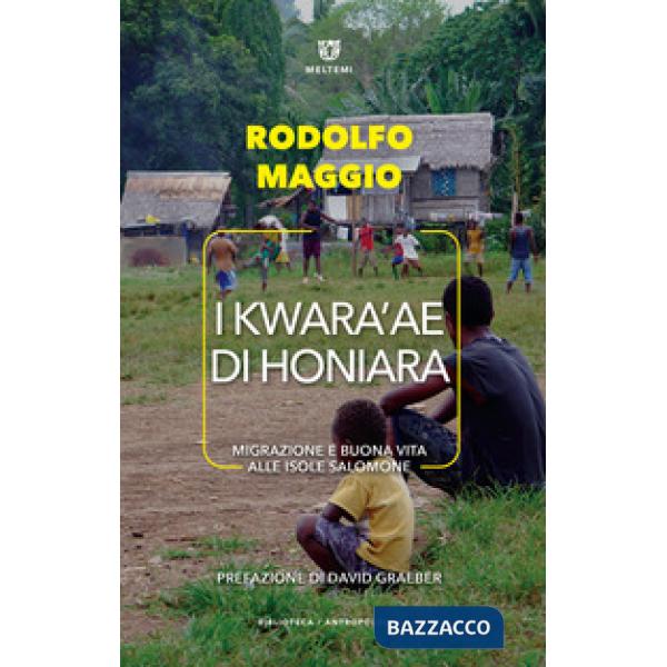 Kwara'ae di Honiara. Migrazione e buona vita alle Isole Salomone (I)