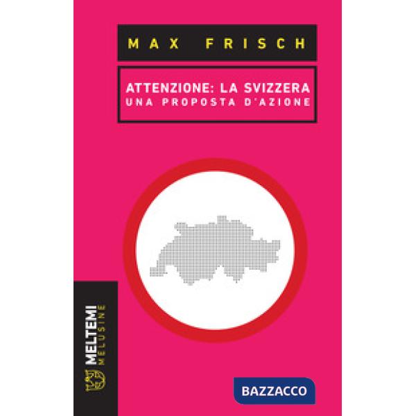 Attenzione: la Svizzera. Una proposta di azione