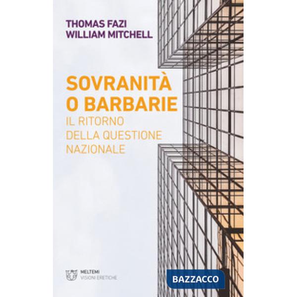 Sovranità o barbarie. Il ritorno della questione nazionale