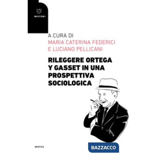 Rileggere Ortega y Gasset in una prospettiva sociologica