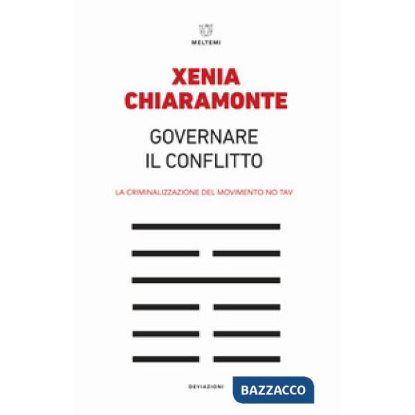 Governare il conflitto. La criminalizzazione del movimento No TAV