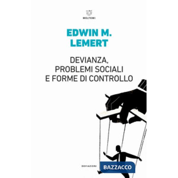 Devianza, problemi sociali e forme di controllo