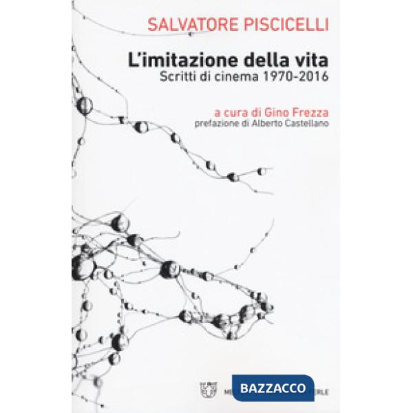 Imitazione della vita. Scritti di cinema 1970-2016 (L')
