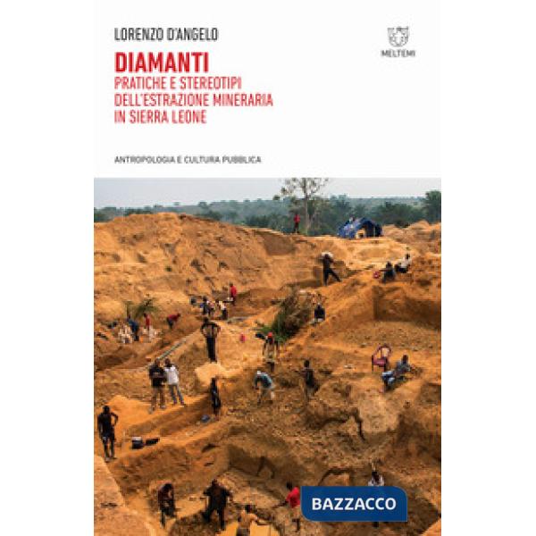 Diamanti. Pratiche e stereotipi dell'estrazione mineraria in Sierra Leone