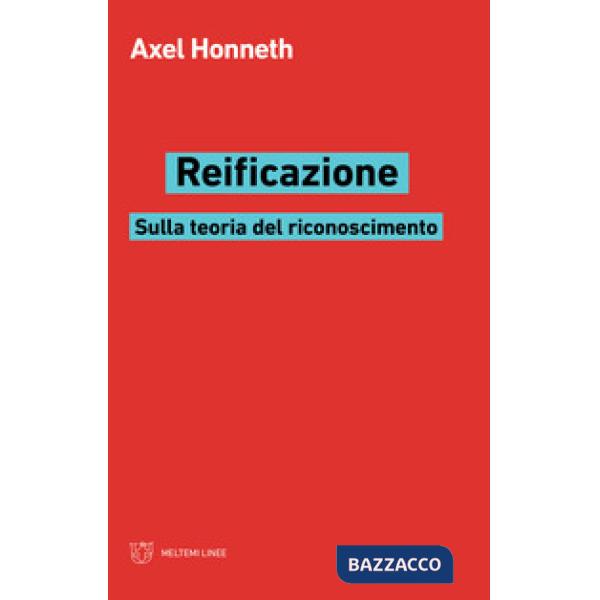 Reificazione. Sulla teoria del riconoscimento